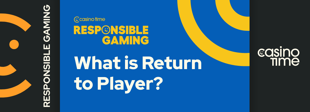 Responsible Gaming - What is Return to Player?
