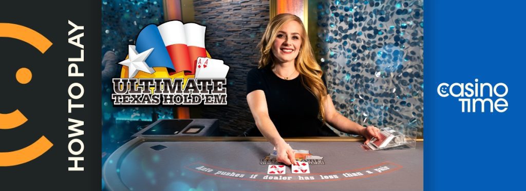 How to play Ultimate Texas Hold Em