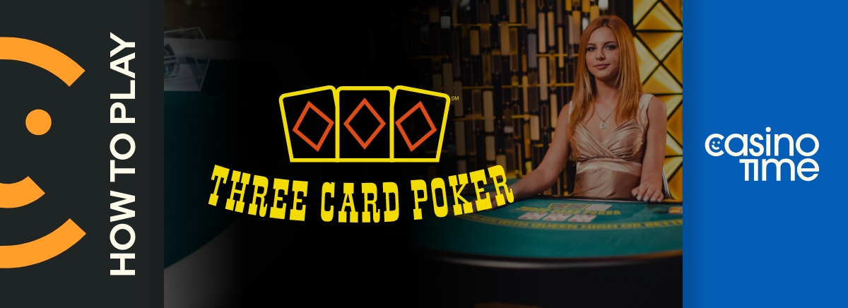 How to Play Three Card Poker