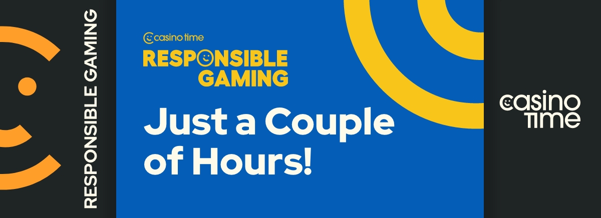 Casino Time Responsible Gaming - Informed Decision Making - Just a Couple of Hours!